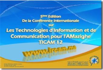 L'informatisation du Tifinagh au centre de la 5ème Conférence internationale sur les technologies de l'information et de communication de l'IRCAM